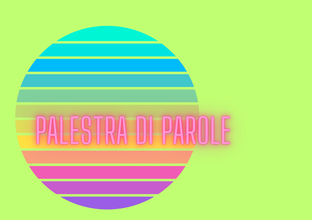 PALESTRA DI  PAROLE